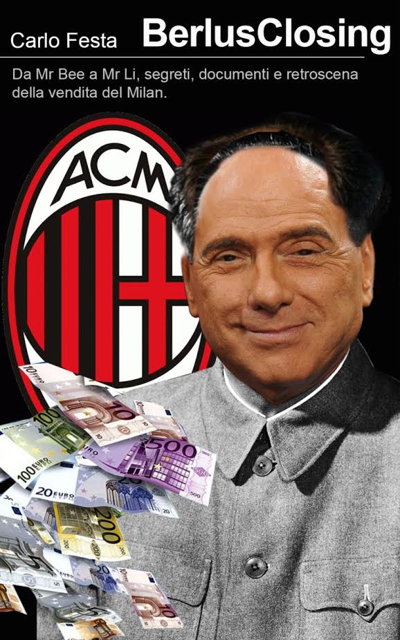 BerlusClosing, il libro di Carlo Festa che svela i retroscena della cessione del Milan ai cinesi